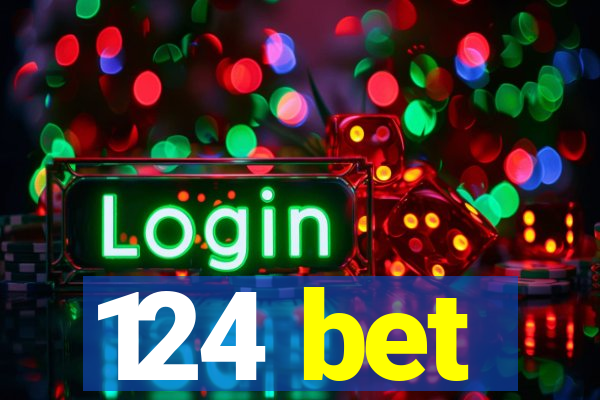 124 bet